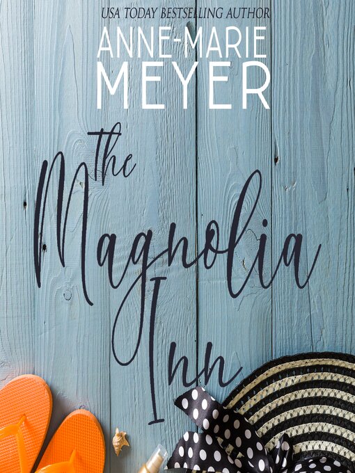 Title details for The Magnolia Inn by Anne-Marie Meyer - Available